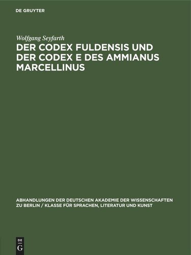 Der Codex Fuldensis und der Codex E des Ammianus Marcellinus: Zur Frage der handschriftlichen Überlieferung des Werkes des letzten römischen Geschichtsschreibers
