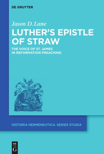 Luther's Epistle of Straw: The Voice of St. James in Reformation Preaching