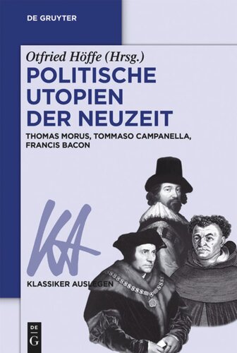 Politische Utopien der Neuzeit: Thomas Morus, Tommaso Campanella, Francis Bacon