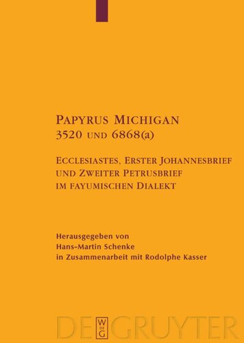Papyrus Michigan 3520 und 6868(a): Ecclesiastes, Erster Johannesbrief und Zweiter Petrusbrief im fayumischen Dialekt
