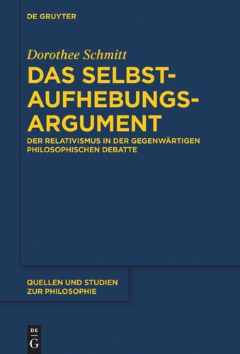 Das Selbstaufhebungsargument: Der Relativismus in der gegenwärtigen philosophischen Debatte