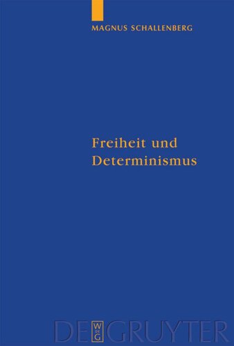 Freiheit und Determinismus: Ein philosophischer Kommentar zu Ciceros Schrift De fato