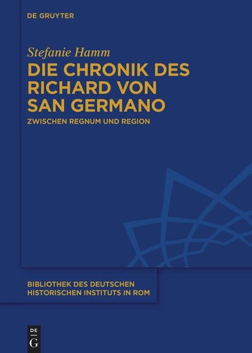 Die Chronik des Richard von San Germano: Zwischen Regnum und Region