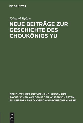 Neue Beiträge zur Geschichte des Choukönigs Yu