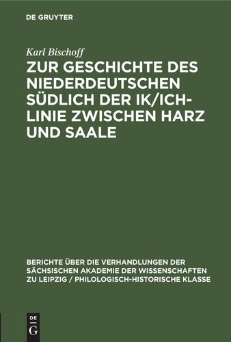 Zur Geschichte des Niederdeutschen südlich der Ik/Ich-Linie zwischen Harz und Saale