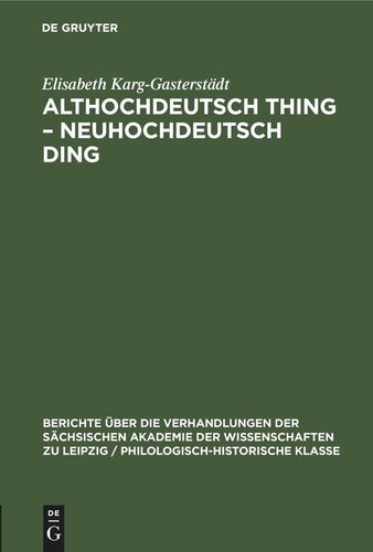 Althochdeutsch Thing – Neuhochdeutsch Ding: Die Geschichte eines Wortes