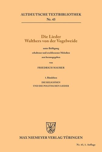 Die Lieder Walthers von der Vogelweide: 1. Bändchen. Die religiösen und die politischen Lieder