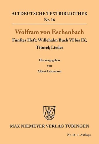 Willehalm Buch VI bis IX; Titurel; Lieder