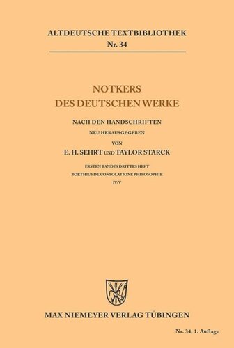 Notkers des Deutschen Werke: Ersten Bandes drittes Heft. Boethius De Consolatione Philosophiae IV / V