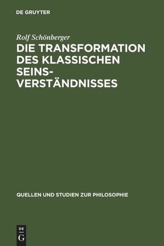 Die Transformation des klassischen Seinsverständnisses: Studien zur Vorgeschichte des neuzeitlichen Seinsbegriffs im Mittelalter