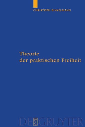 Theorie der praktischen Freiheit: Fichte - Hegel