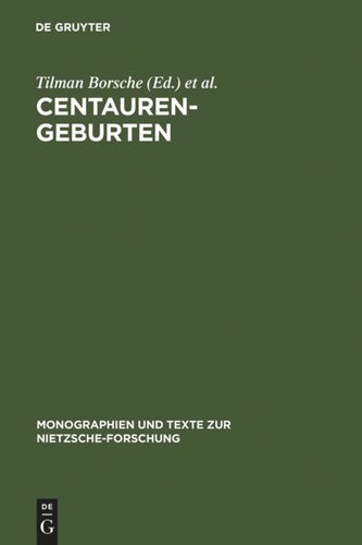 Centauren-Geburten: Wissenschaft, Kunst und Philosophie beim jungen Nietzsche