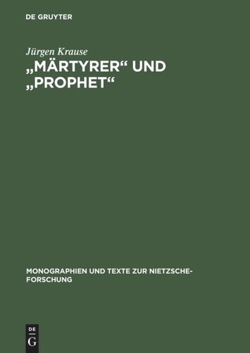 "Märtyrer" und "Prophet": Studien zum Nietzsche-Kult in der bildenden Kunst der Jahrhundertwende