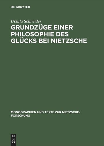 Grundzüge einer Philosophie des Glücks bei Nietzsche