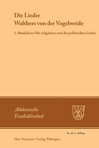 Die Lieder Walthers von der Vogelweide: 1. Bändchen: Die religiösen und die politischen Lieder