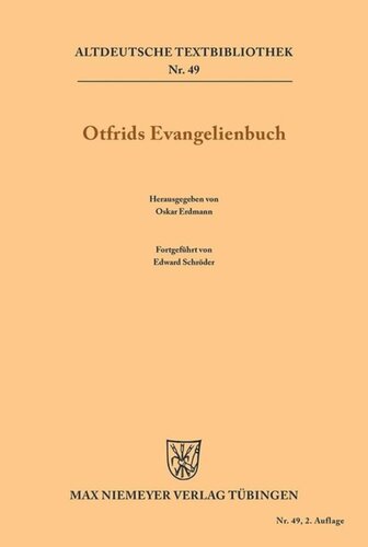 Otfrids Evangelienbuch. Textabdruck mit Quellenangaben und Wörterbuch