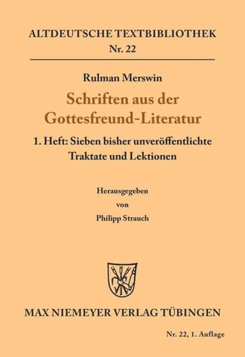 Schriften aus der Gottesfreund-Literatur: 1. Heft: Sieben bisher unveröffentlichte Traktate und Lektionen