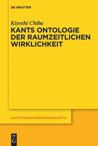 Kants Ontologie der raumzeitlichen Wirklichkeit: Versuch einer anti-realistischen Interpretation der 