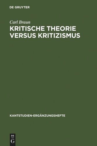 Kritische Theorie versus Kritizismus: Zur Kant-Kritik Theodor W. Adornos