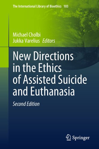 New Directions in the Ethics of Assisted Suicide and Euthanasia