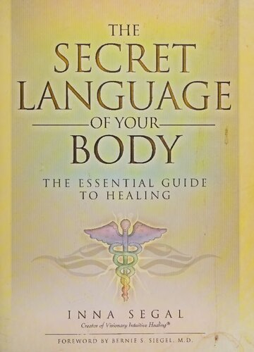 The Secret Language of Your Body: The Essential Guide to Healing