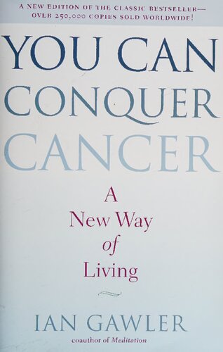 You Can Conquer Cancer: A New Way of Living