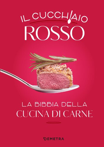 Il cucchiaio rosso: La bibbia della cucina di carne