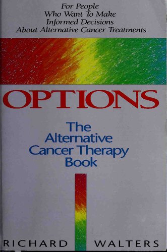 Options : The Alternative Cancer Therapy Book (Revici method, Gerson Method, Budwig, etc)