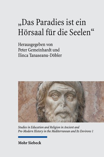 "Das Paradies ist ein Hörsaal für die Seelen": Institutionen religiöser Bildung in historischer Perspektive