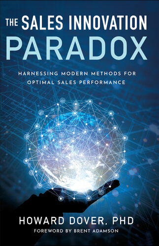The Sales Innovation Paradox: Harnessing Modern Methods for Optimal Sales Performance