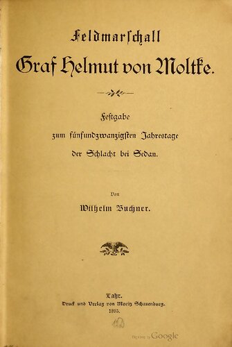 Feldmarschall Graf Helmut von Moltke ; Festgabe zum fünfundzwanzigsten Jahrestag der Schlacht bei Sedan