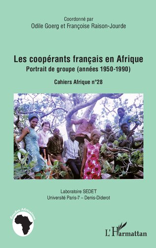 Les coopérants français en Afrique: Portrait de groupe (années 1950–1990)