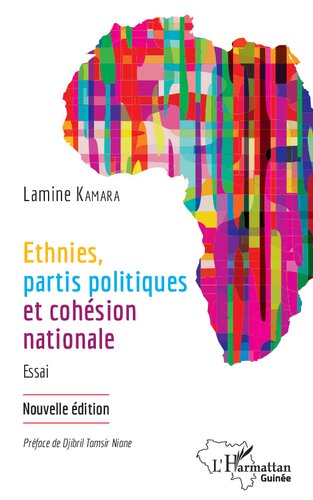 Ethnies, partis politiques et cohésion nationale: Essai (Nouvelle édition)