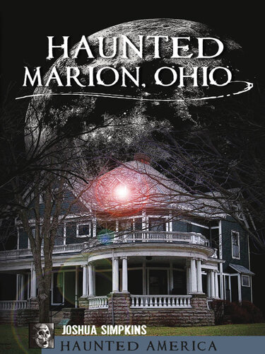 Haunted Marion, Ohio