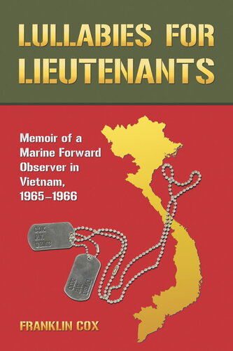 Lullabies for Lieutenants: Memoir of a Marine Forward Observer in Vietnam, 1965-1966