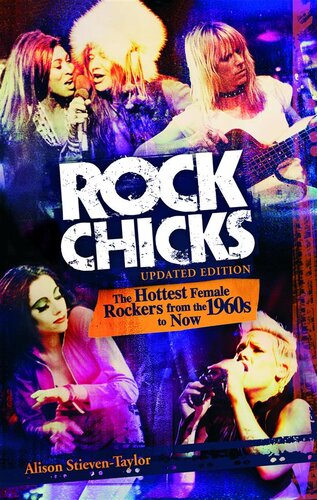 Rock Chicks: The Hottest Female Rockers from the 1960s to Now