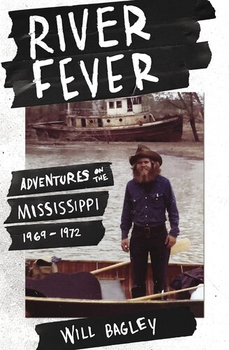 River Fever: Adventures on the Mississippi, 1969-1972