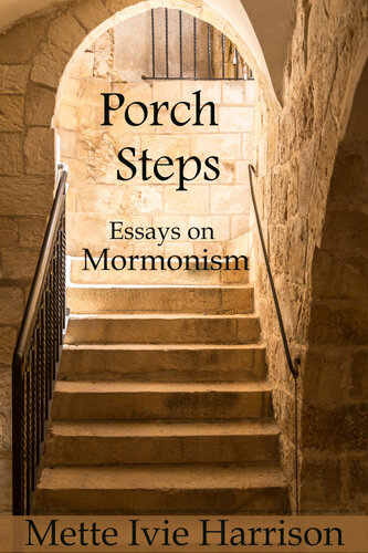 Porch Steps: Essays on Mormonism