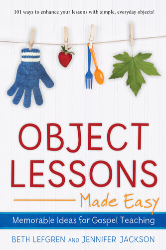 Object Lessons Made Easy: Memorable Ideas for Gospel Teaching
