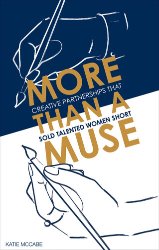 More Than A Muse: Creative Partnerships That Sold Talented Women Short
