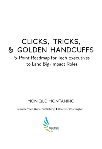 Clicks, Tricks, & Golden Handcuffs: 5-Point Roadmap for Tech Executives to Land Big-Impact Roles