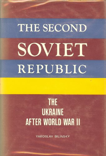 The Second Soviet Republic: The Ukraine After World War II