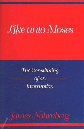 Like Unto Moses: The Constituting of an Interruption