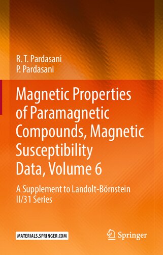 Magnetic Properties of Paramagnetic Compounds, Magnetic Susceptibility Data, Volume 6: A Supplement to Landolt-Börnstein II/31 Series