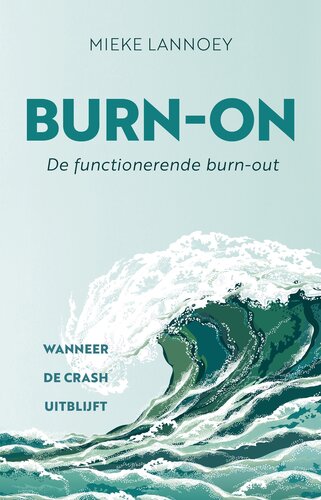 Burn-on, de functionerende burn-out