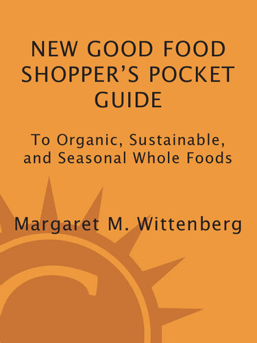 New Good Food Pocket Guide, rev: Shopper's Pocket Guide to Organic, Sustainable, and Seasonal Whole Foods