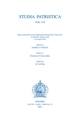 Papers presented at the Eighteenth International Conference on Patristic Studies held in Oxford 2019: Volume 7: Clement of Alexandria