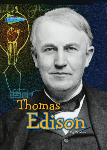 Thomas Edison: Inventor, Scientist, and Genius