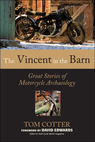 The Vincent in the Barn: Great Stories of Motorcycle Archaeology