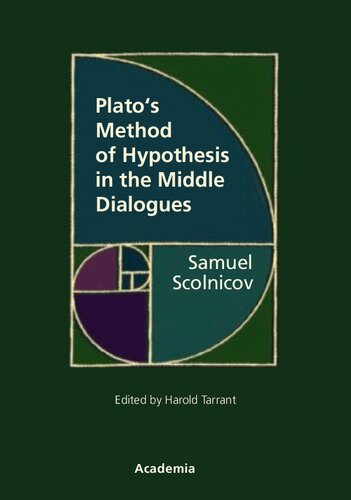 Plato's Method of Hypothesis in the Middle Dialogues